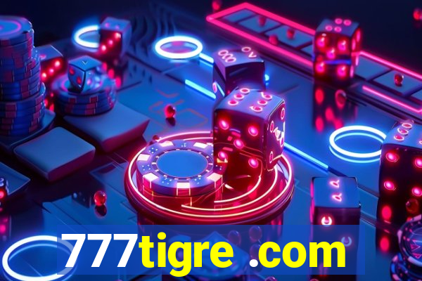 777tigre .com